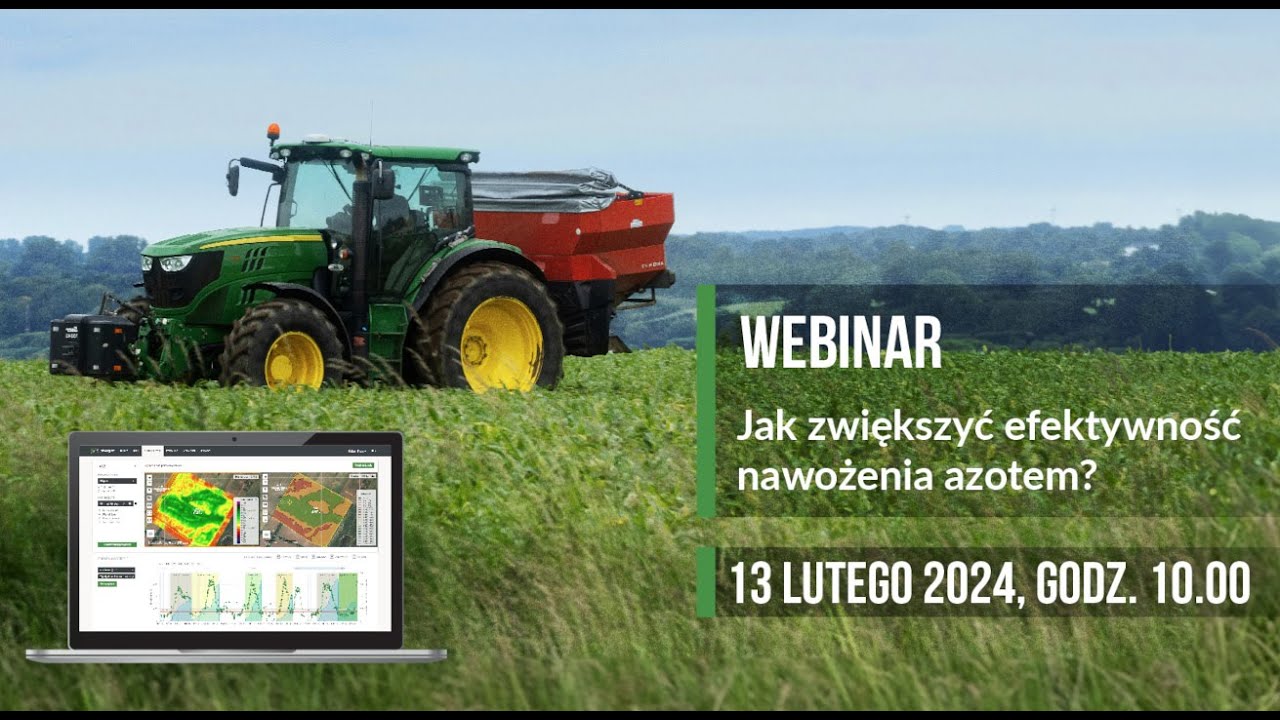 Webinar – Jak zwięszyć efektywność nawożenia azotem?