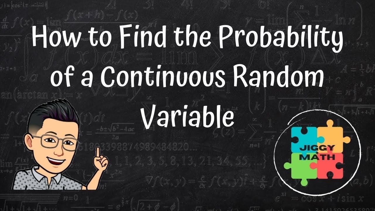 How to Find the Probability of a Continuous Random Variable