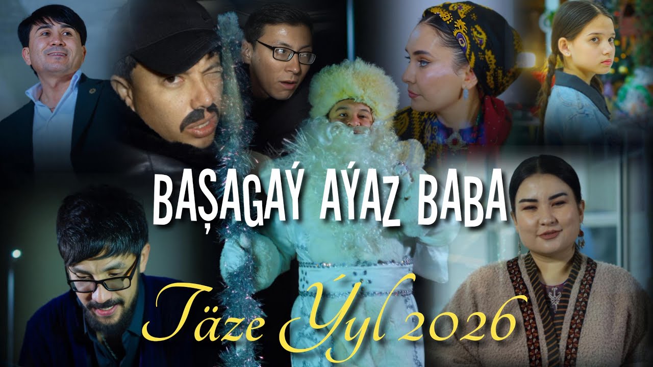 Bashagay Ayaz Baba ( Taze Yyl Kino 2026 ) Ugur Lebaba