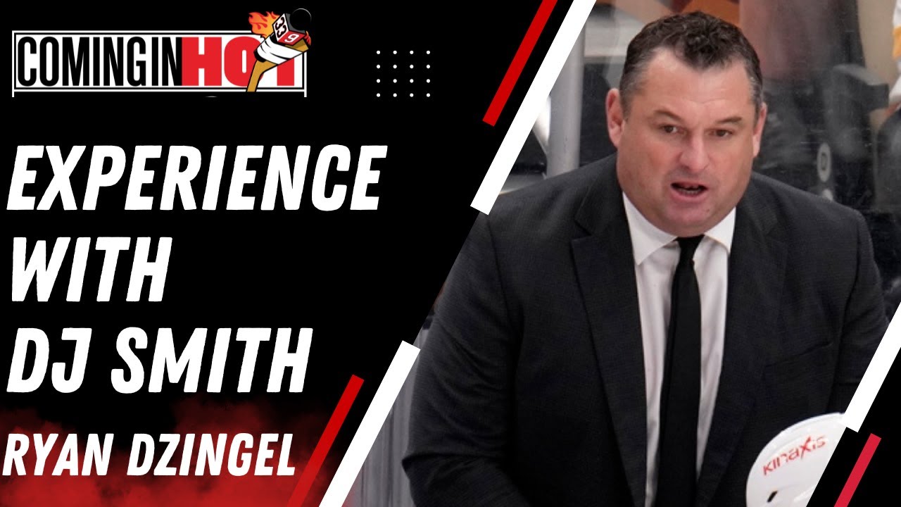 Experience of having DJ Smith as a Head Coach : Ryan Dzingel | Coming in Hot