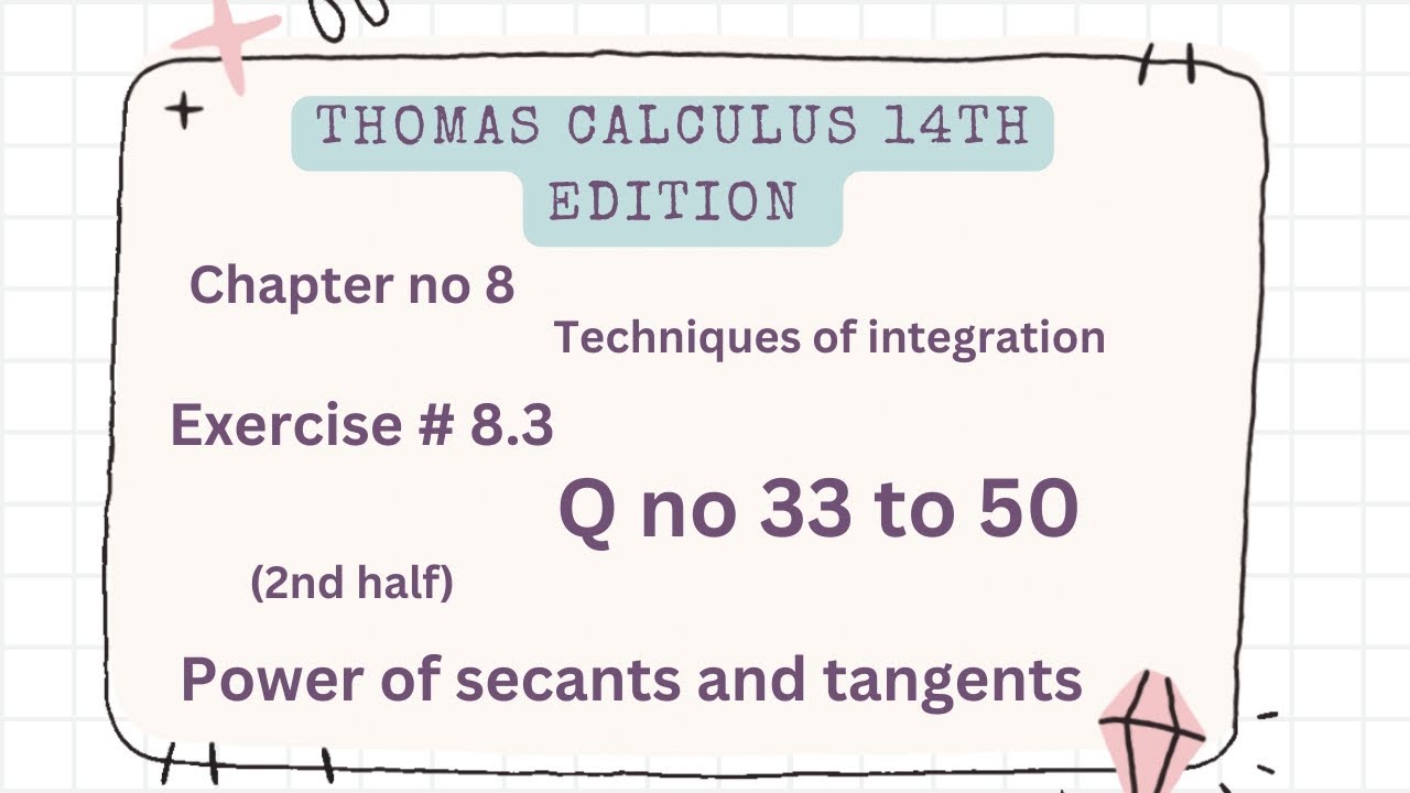 Evaluate the integral | Thomas Calculus 14th edition Ch # 8 | Exercise # 8.3 |Q no 33 to 50|2nd half