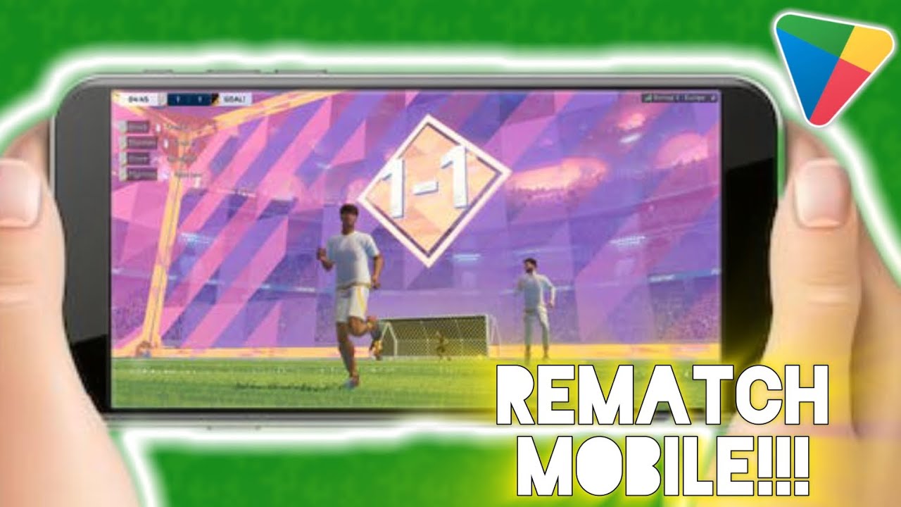 REMATCH MOBILE NA PLAY STORE!!! | Rematched Ego