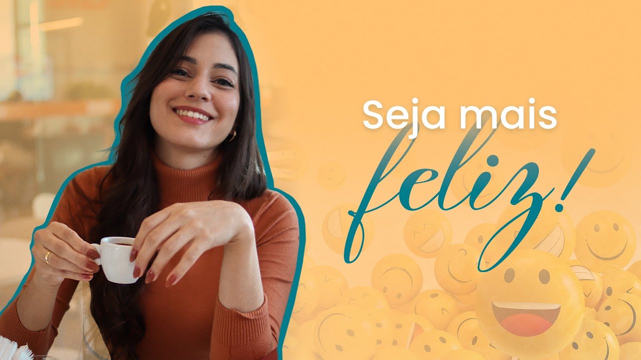 7 HÁBITOS QUE ME TORNARAM UMA MULHER MAIS FELIZ I MAQUIA E FALA