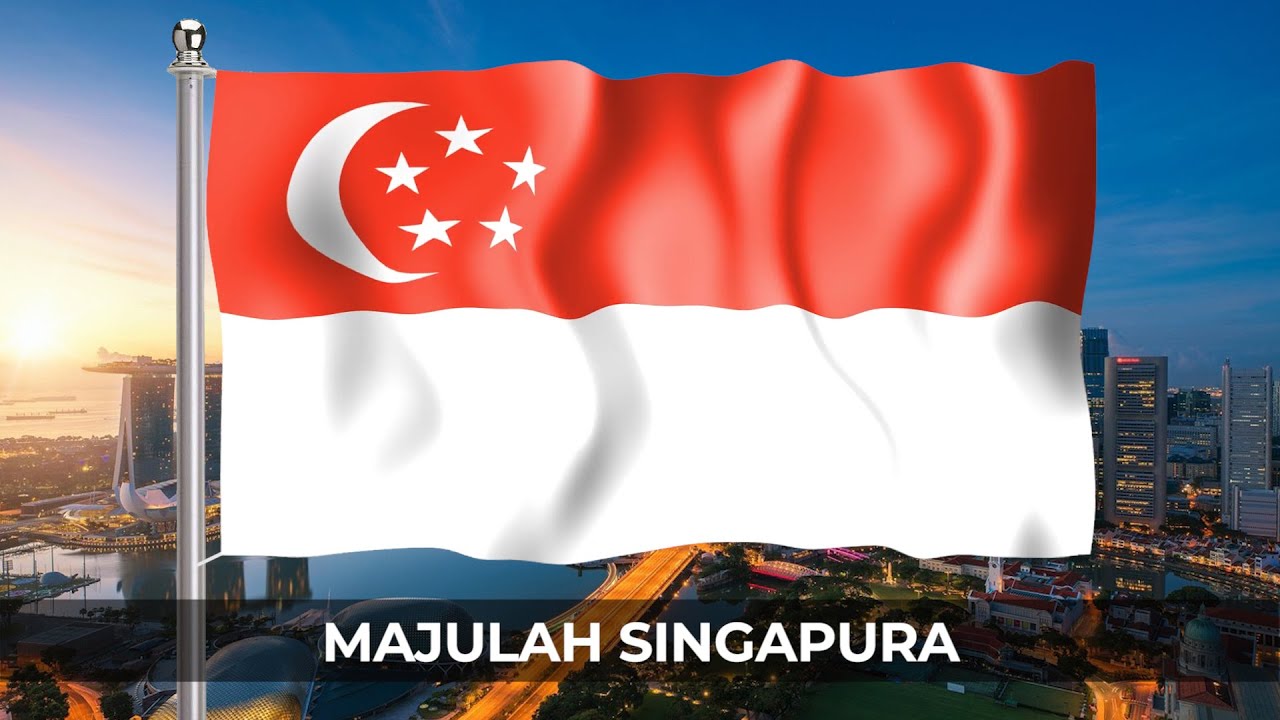 Majulah Singapura - The Singapore National Anthem