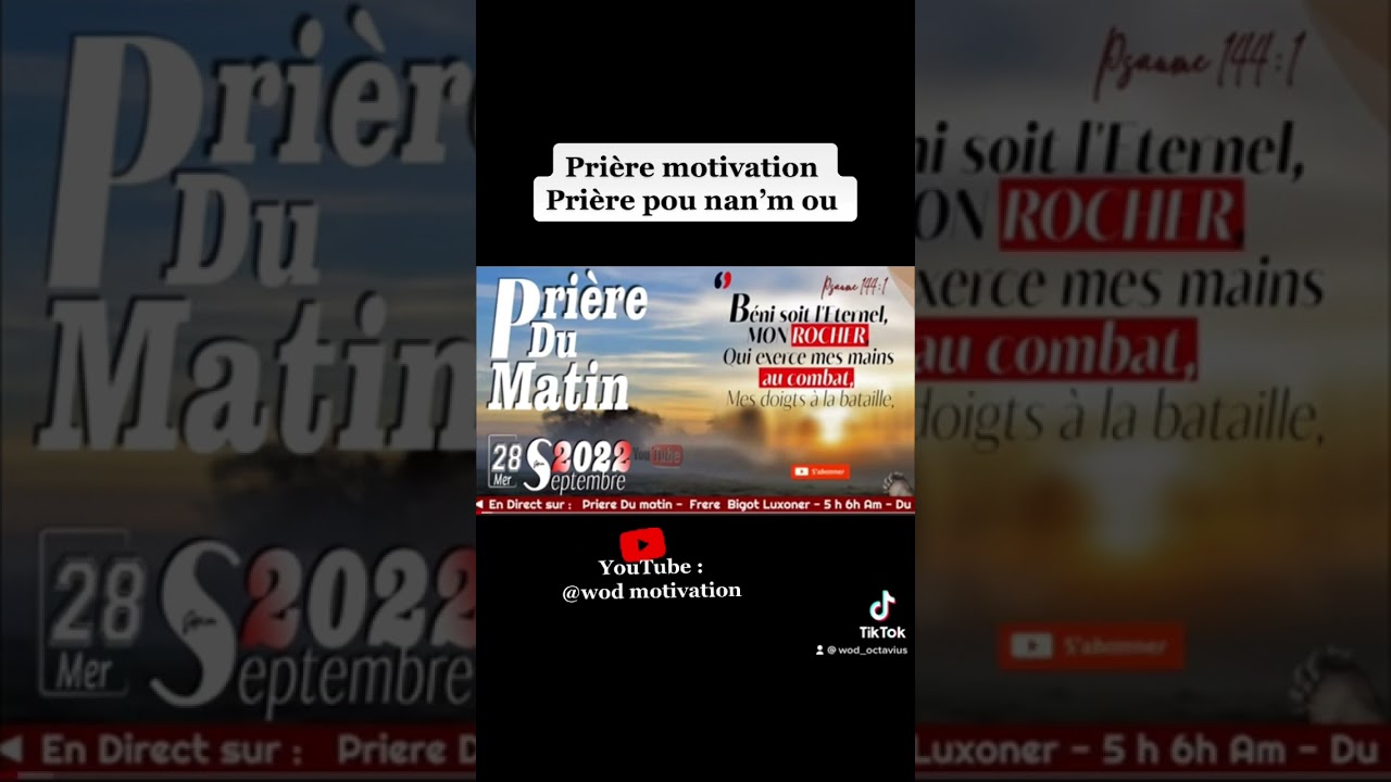 Pri&egrave;re motivation // fr&egrave;re bigot luxoner // priere du matin