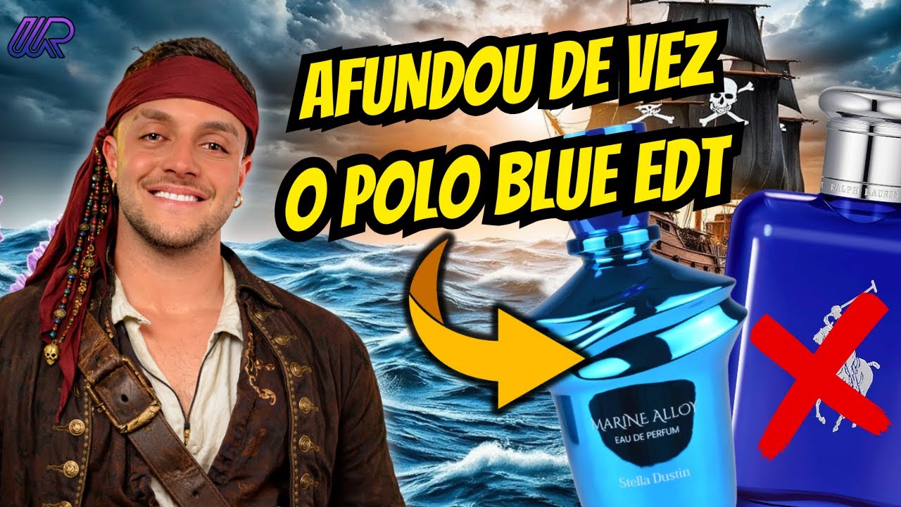 COLOCOU UM PREGO A MAIS NO CAIXÃO DO POLO BLUE EDT! - MARINE ALLOY STELLA DUSTIN
