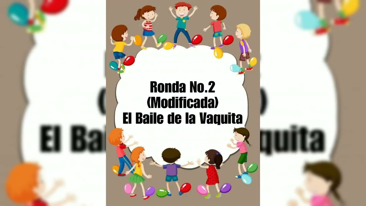 Presentación de Actividades Lúdicas (Rondas y Canciones) Originales y Modificadas.