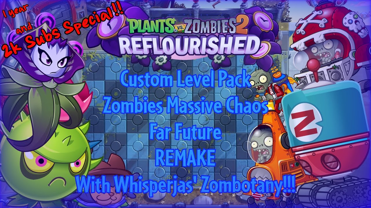 PvZ 2 Reflourished - Custom Level Pack - Zombies Massive Chaos - Far Future [REMAKE]