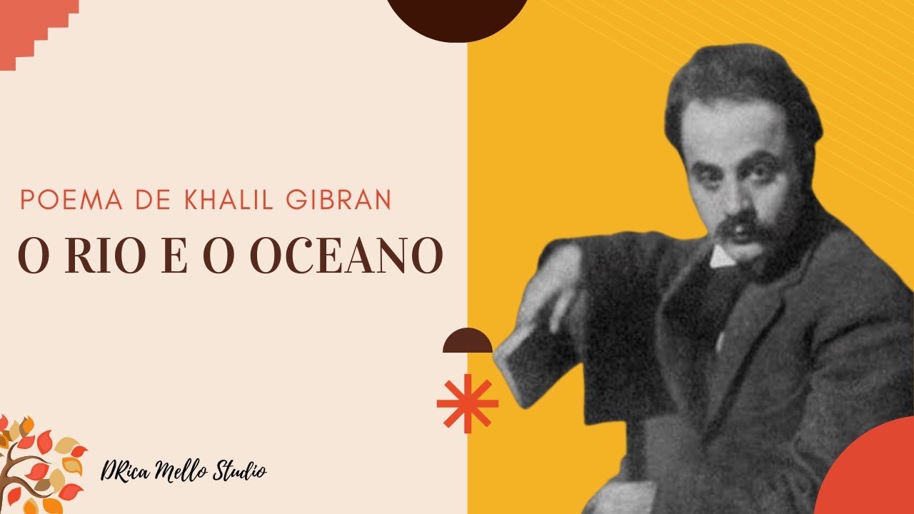 O Rio e o Oceano - Poema Profundo de Khalil Gibran