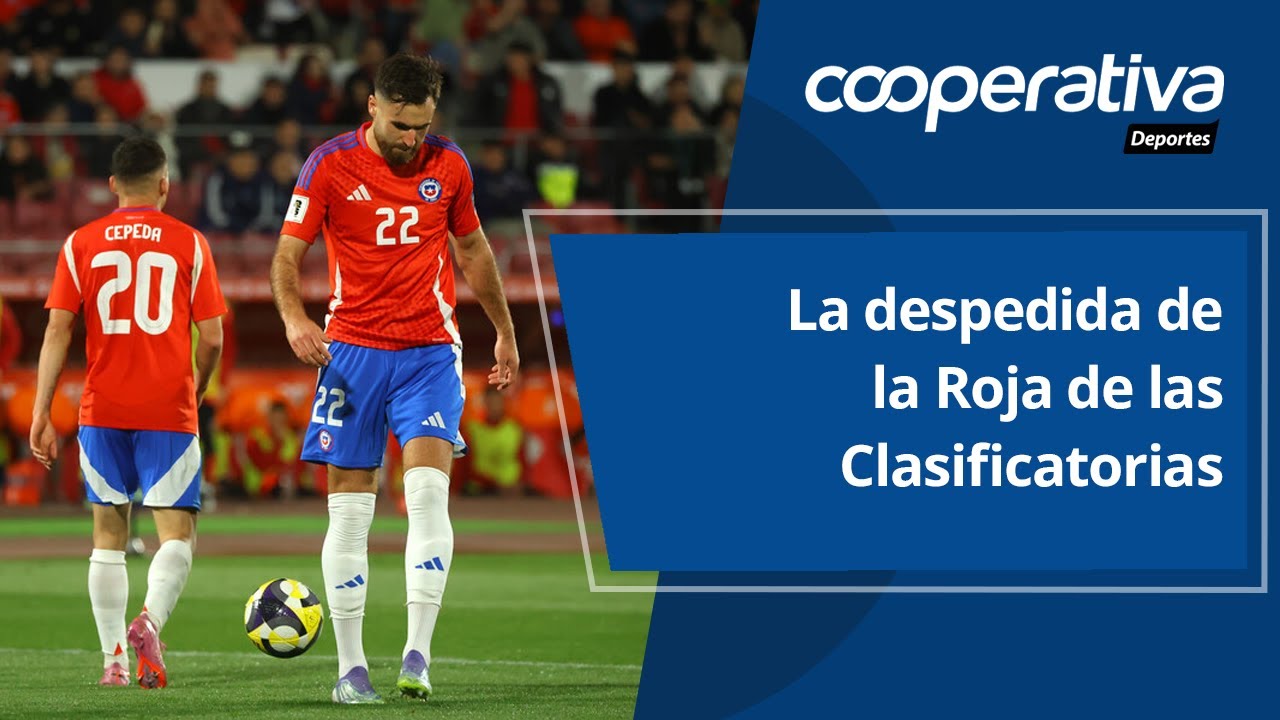 📺 Cooperativa Deportes: La despedida de la Roja de las Clasificatorias