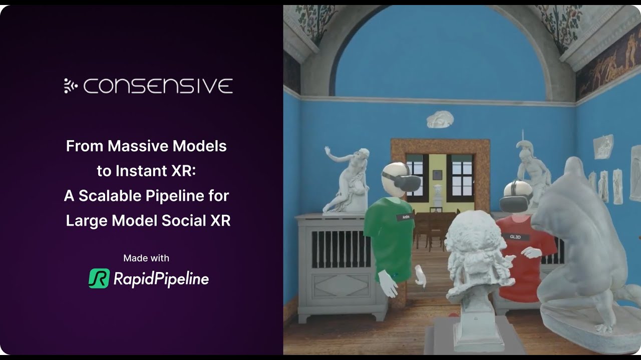 From Massive Models to Instant XR: Consensive + RapidPipeline @SIGGRAPH 2025