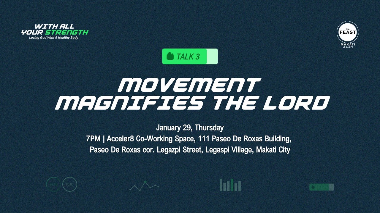 MOVEMENT MAGNIFIES THE LORD | Talk 3 of 
