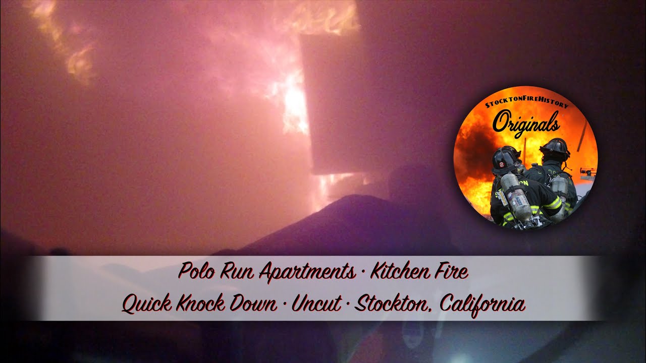 Polo Run Apartments • Kitchen Fire • Quick Knock Down • Uncut • Stockton, California
