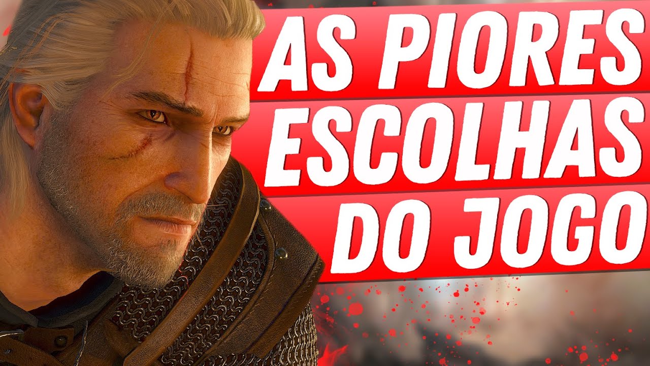 7 PIORES escolhas de The Witcher 3 que podem ACABAR com o seu JOGO inteiro!²