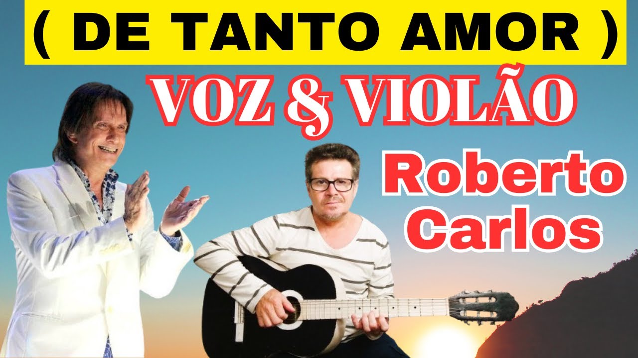 🎸 Roberto Carlos [ DE TANTO AMOR ] VOZ & VIOLÃO