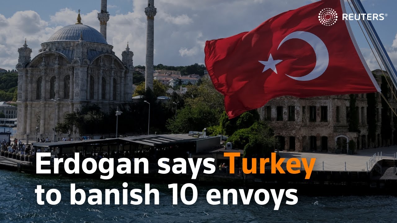 Erdogan says Turkey set to banish 10 envoys