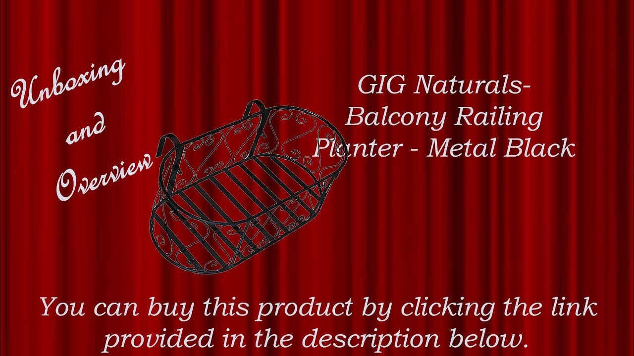 Unboxing and Overview of GIG Naturals-Balcony Railing Planter - Metal Black