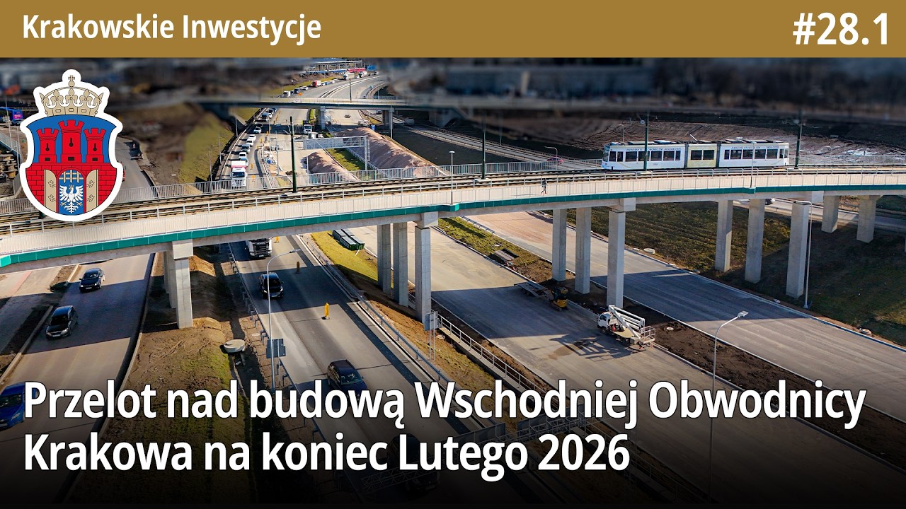 #28.1 Przelot nad budową Wschodniej Obwodnicy Krakowa na koniec Lutego 2026 - Krakowskie Inwestycje