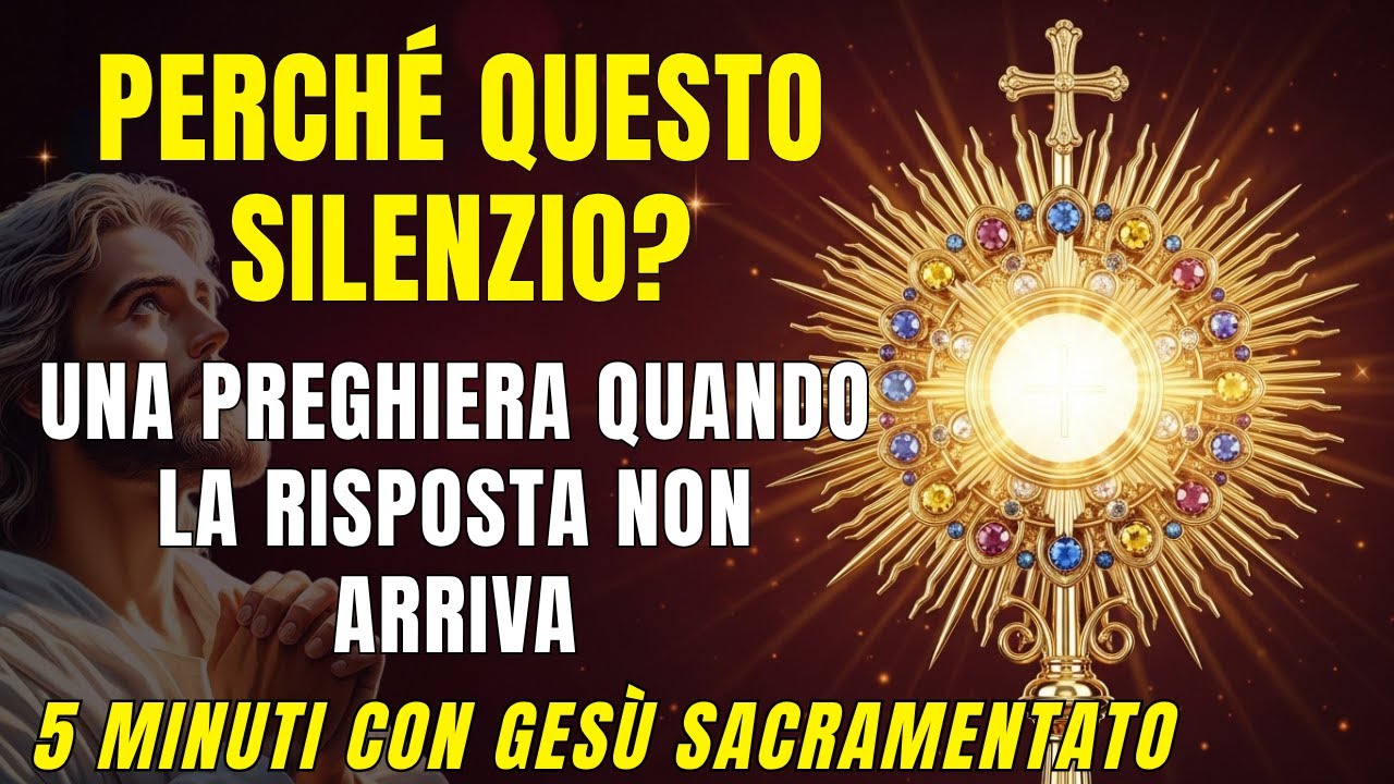 5 MINUTI CON GESÙ SACRAMENTO Una Potente Preghiera della Sera