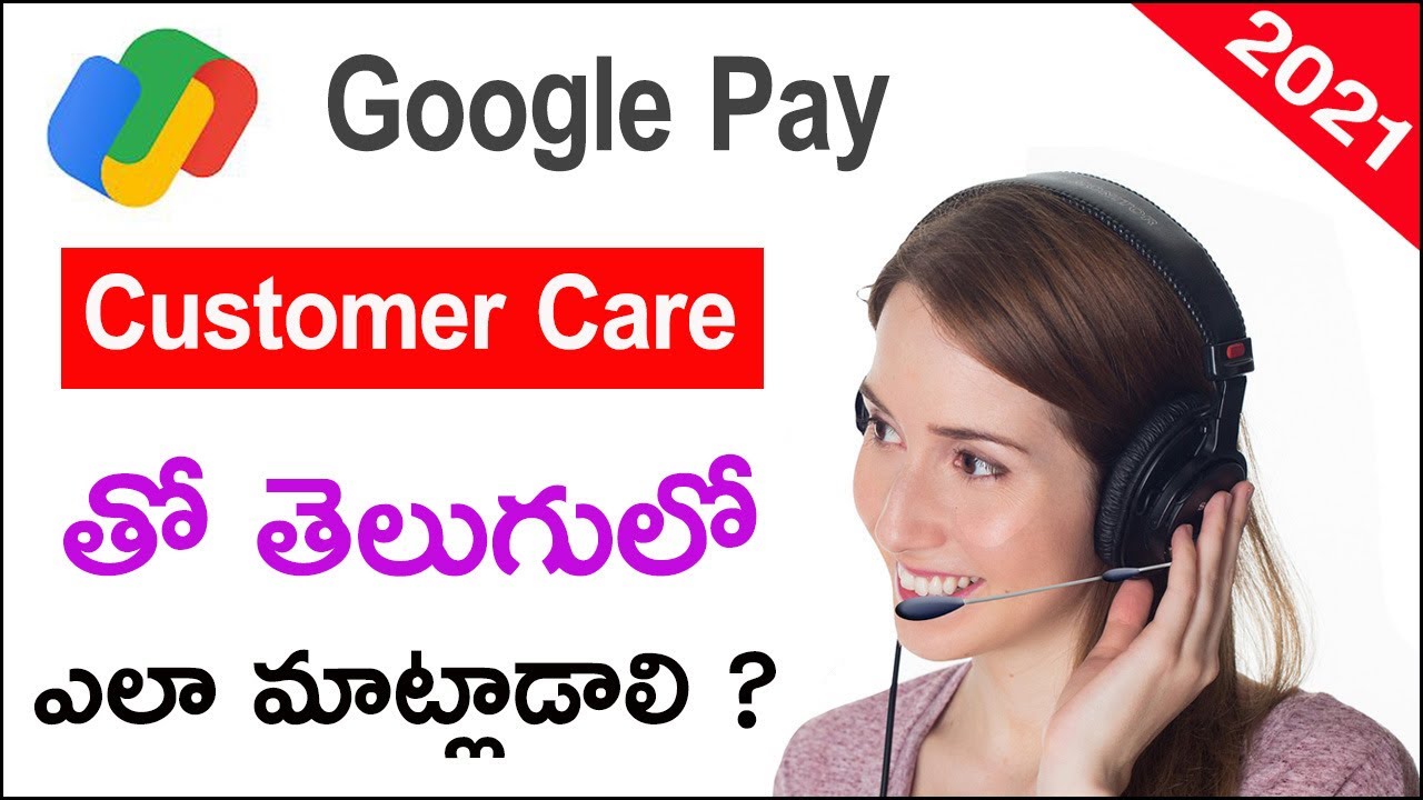 Google Pay Customer Care Number 2021 | How to Contact Google Pay Customer Care in Telugu