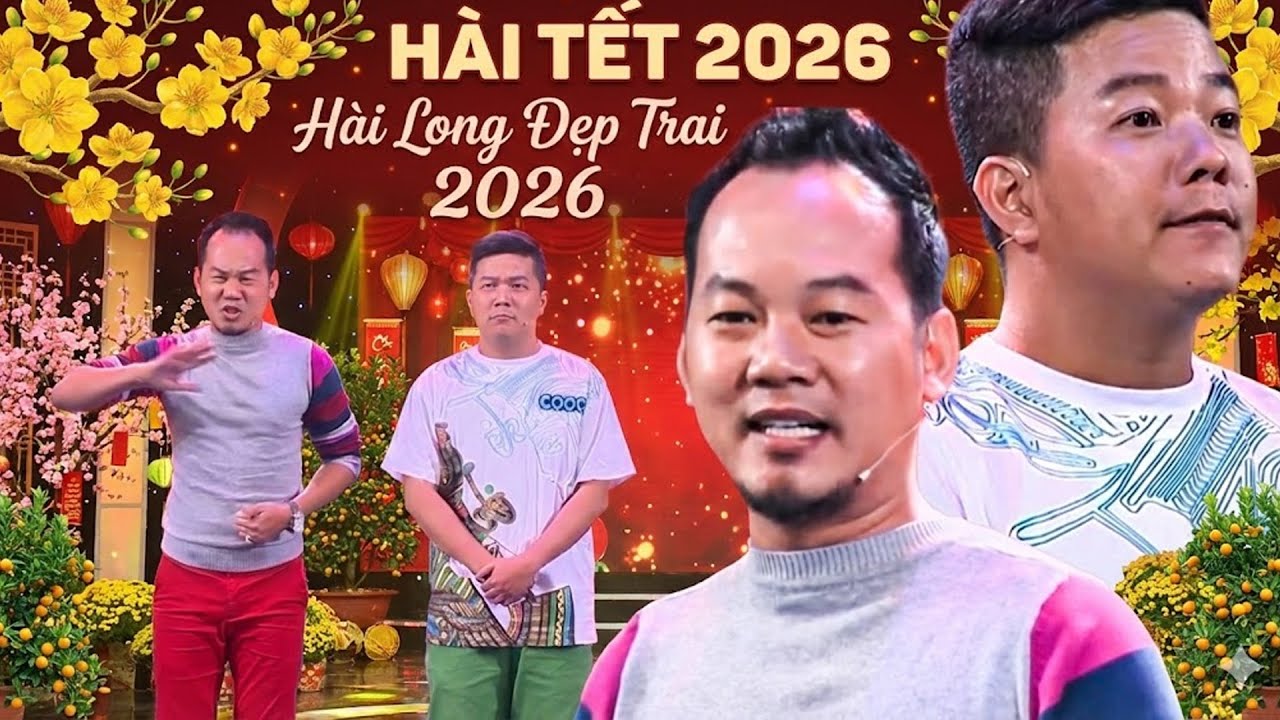 CƯỜI PHỤT RA TIẾNG Với Hài Long Đẹp Trai 2026 Hay Nhất | Hài Tết 2026 | Hài Tết Mới Nhất 2026 | HTV