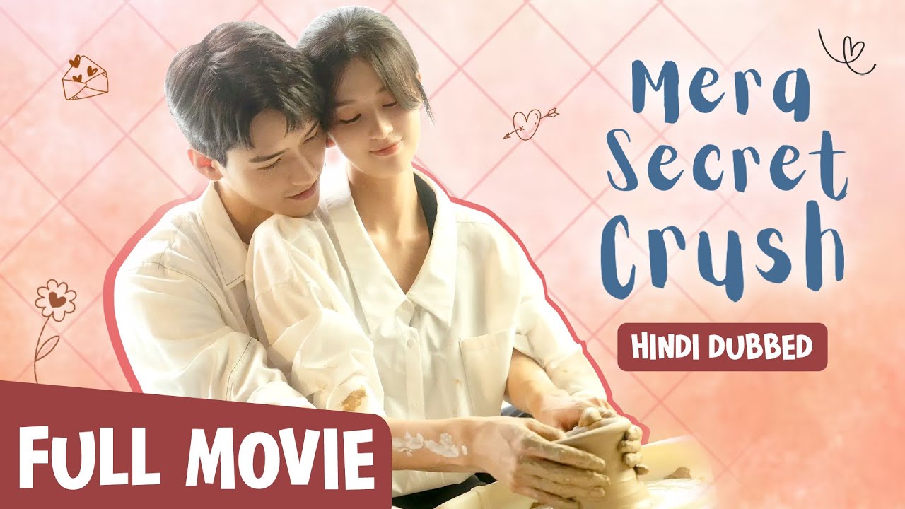 MERA SECRET CRUSH💞【FULL MOVIE】Get Ready&hellip; For Love That Heals! Chinese Drama In Hindi Dubbed