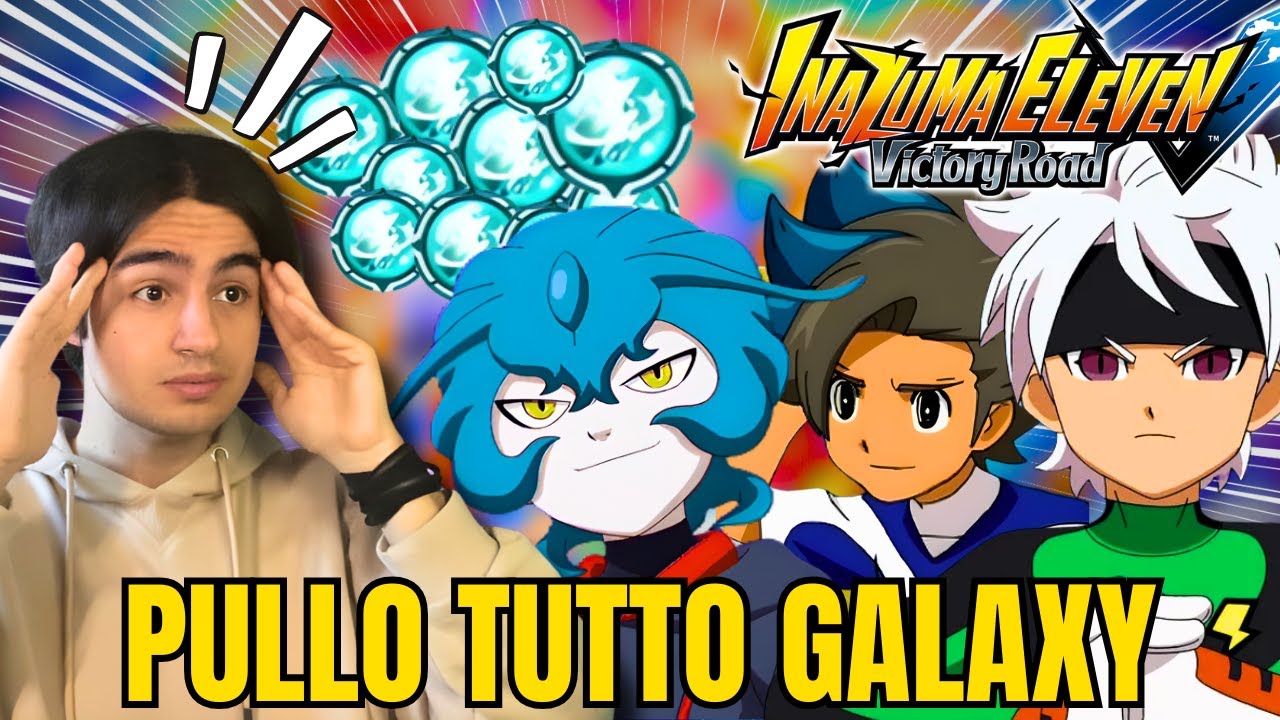 Pullo TUTTI i nuovi giocatori di GALAXY su Inazuma Eleven Victory Road DLC