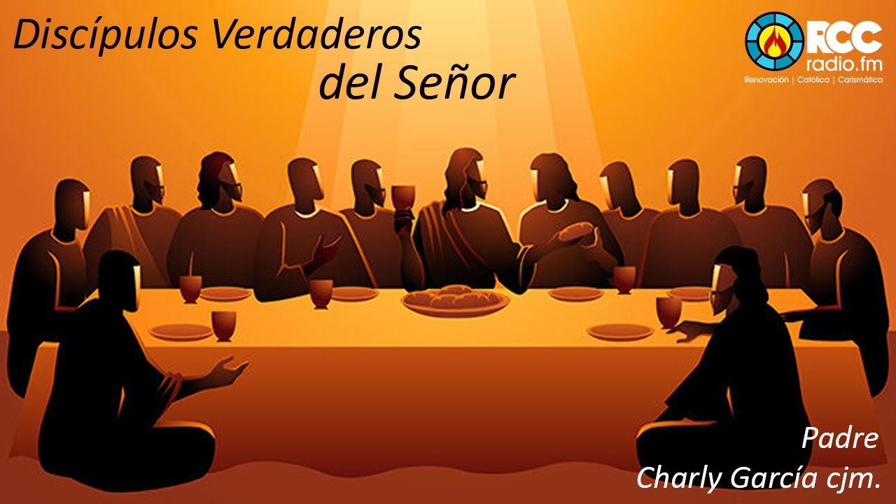 Prédicas RCC | Discípulos Verdaderos del Señor | RCC | Padre Charly García