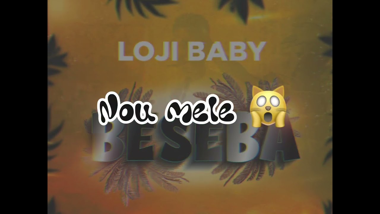 Loji Baby - Bese Ba (Official Lyrics)