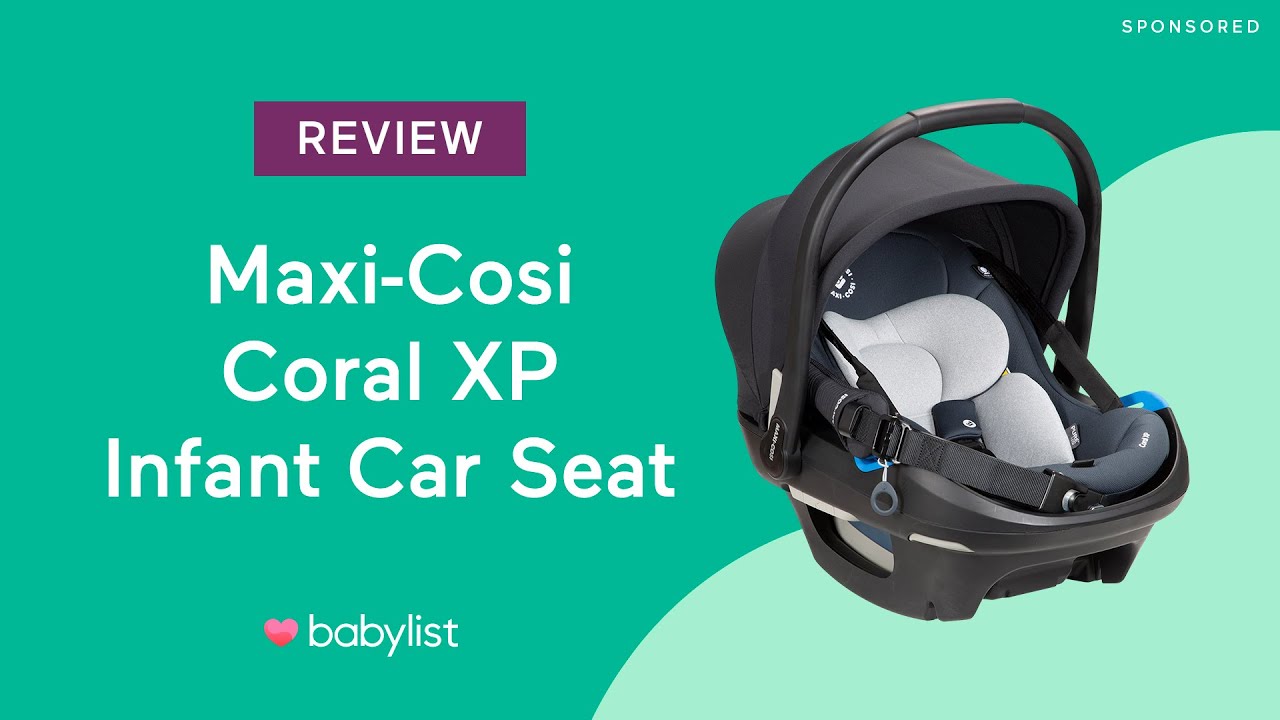 Maxi-Cosi Coral XP Infant Car Seat Review - Babylist