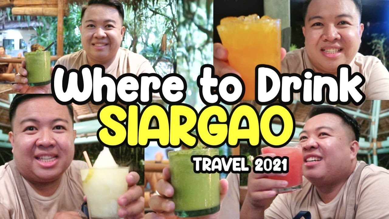 Where to Drink in SIARGAO!  (Nov 2021) | JM BANQUICIO
