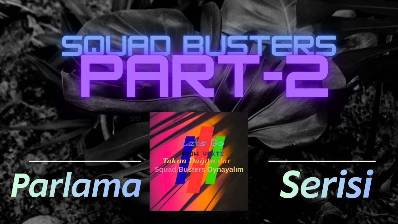 Squad Busters Part-2