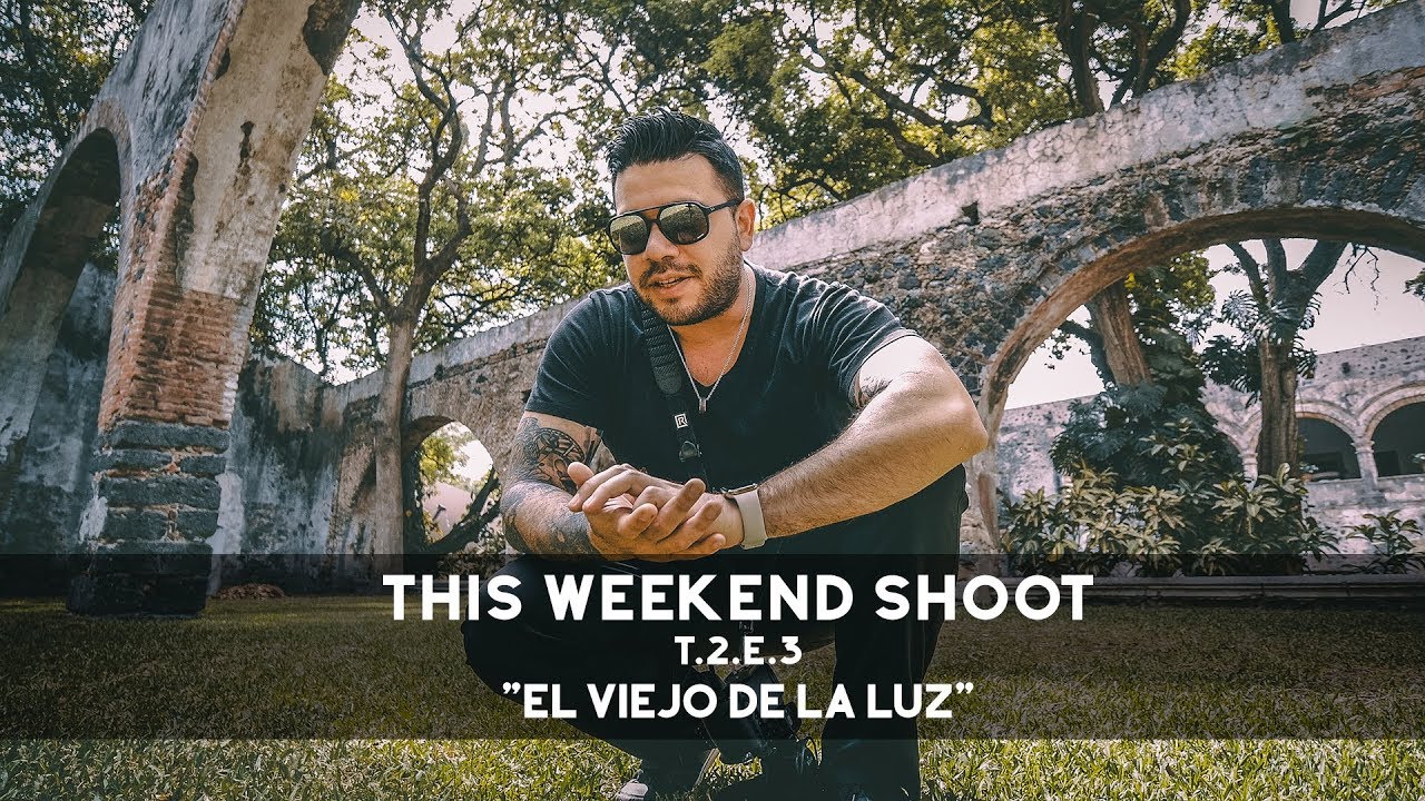 This Weekend Shoot T.2.E.3  - El Viejo de La Luz.