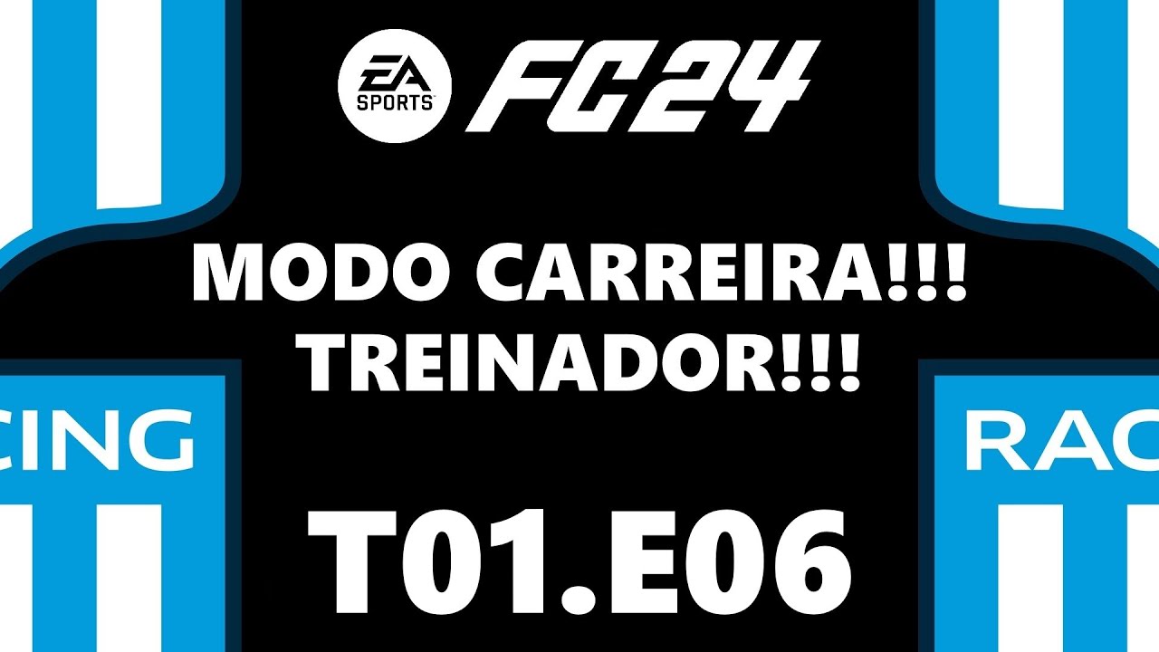 MODO CARREIRA COM O RACING CLUB NO EAFC 24 - T01.E06