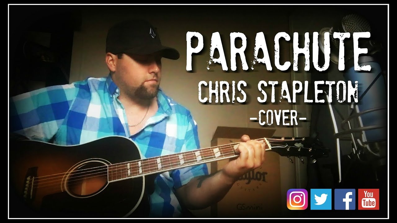 PARACHUTE - CHRIS STAPLETON cover by Stephen Gillingham