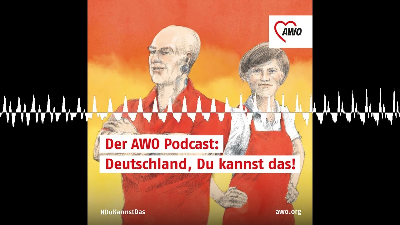 Suchthilfe - Der AWO-Podcast: Deutschland, Du kannst das!