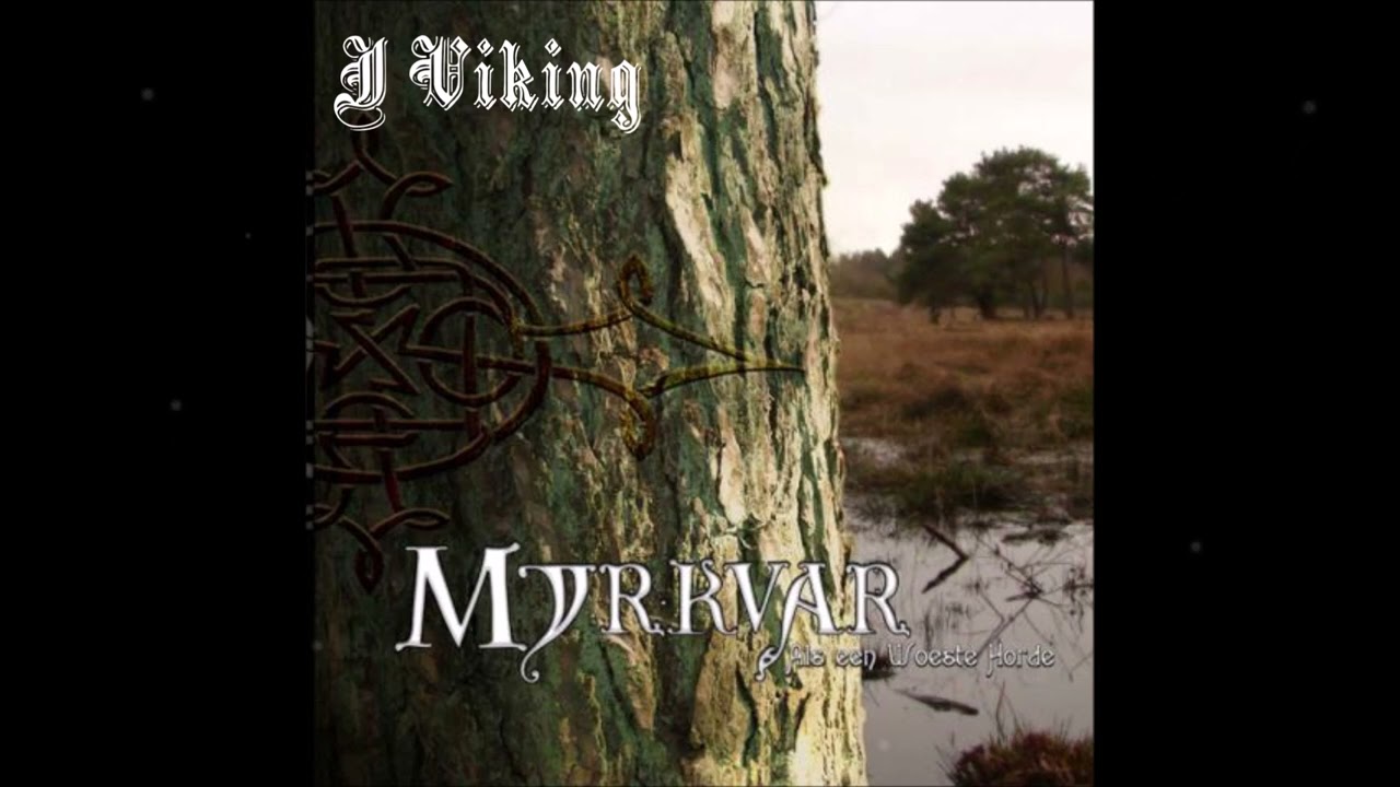 Myrkvar - I Viking (Folk, Viking Metal) - Netherlands