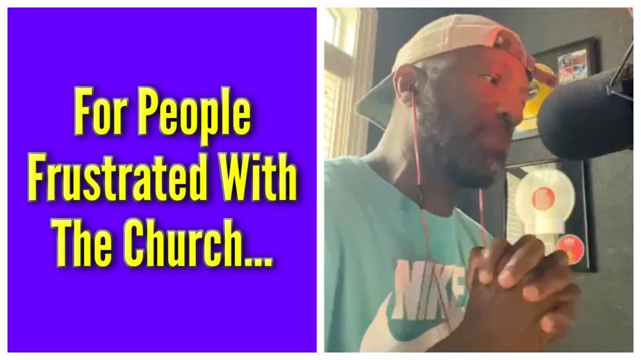 For People Frustrated With The Church...