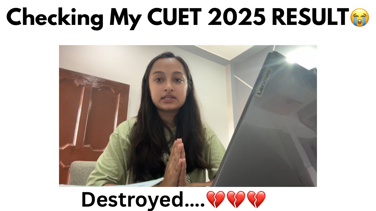 Checking my CUET 2025 RESULT😭😭…100/1000??#cuetresult2025