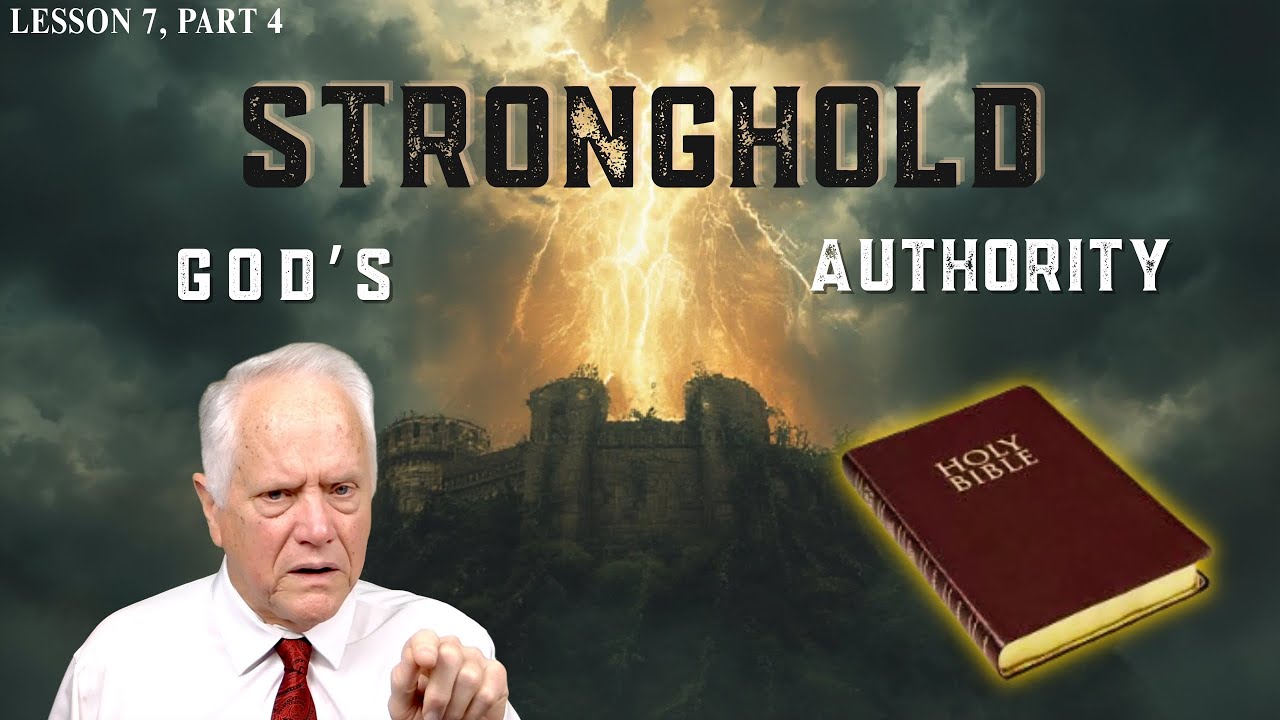 The Original Authority! Strongholds of God, Lesson 7, Part 4!