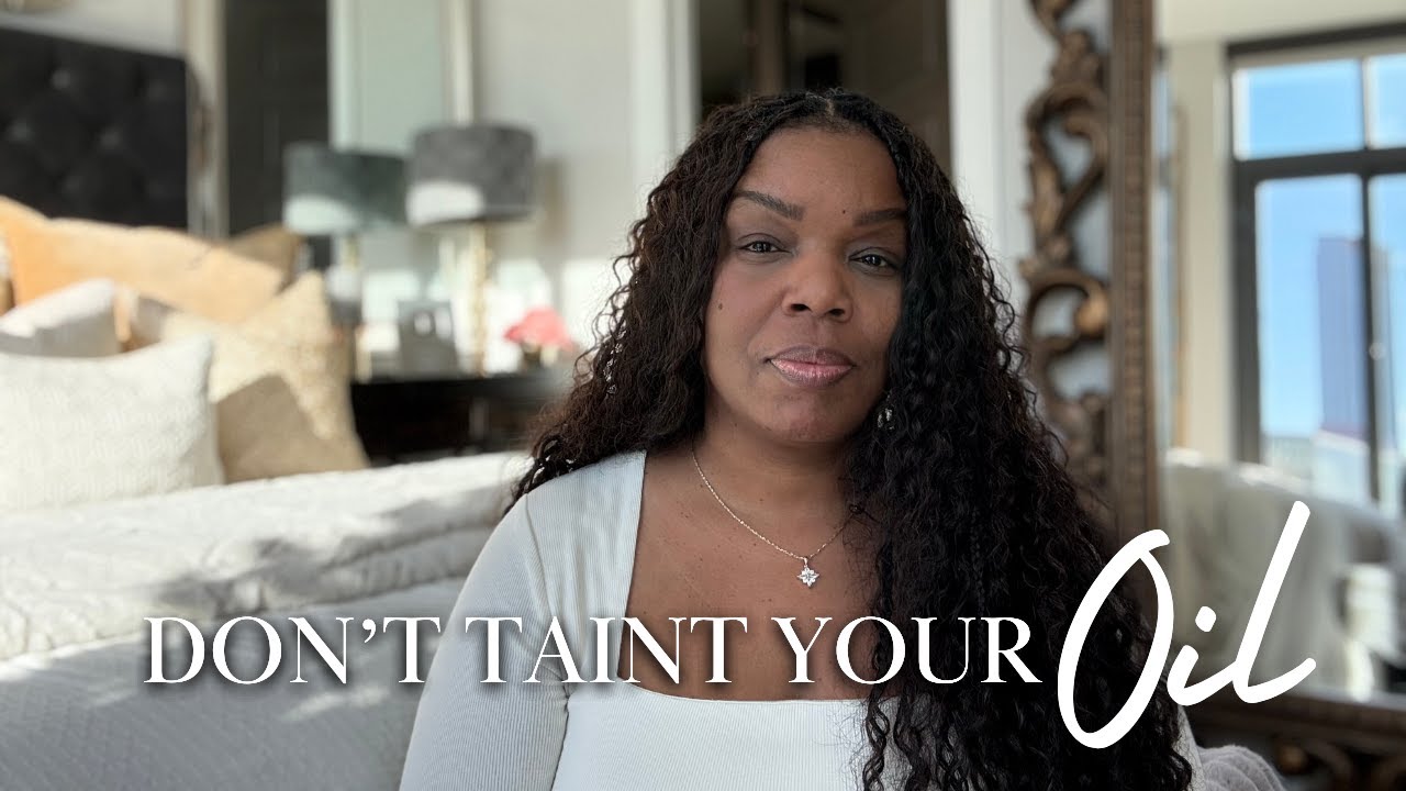 SUNDAY SERVICE: DON'T TAINT YOUR OIL