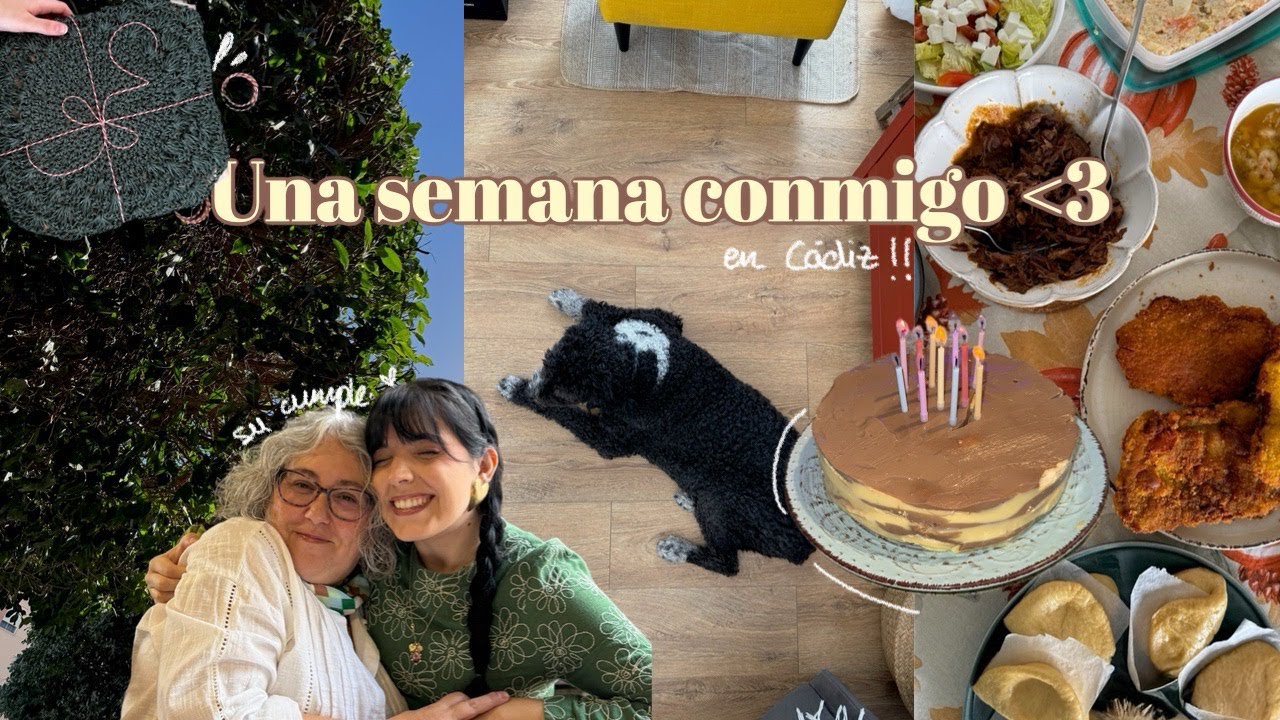 Una semana conmigo en CÁDIZ | El cumple de mi mamá ⭐, hauls 🫂 y recetas 🍅 .
