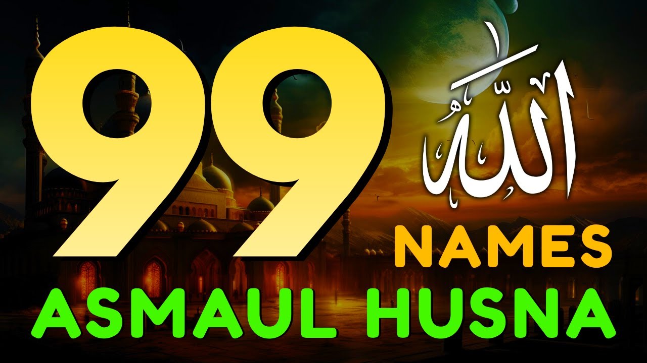 Discover the POWER of 99 Names of ALLAH ASMAUL HUSNA with Alaa Aqel