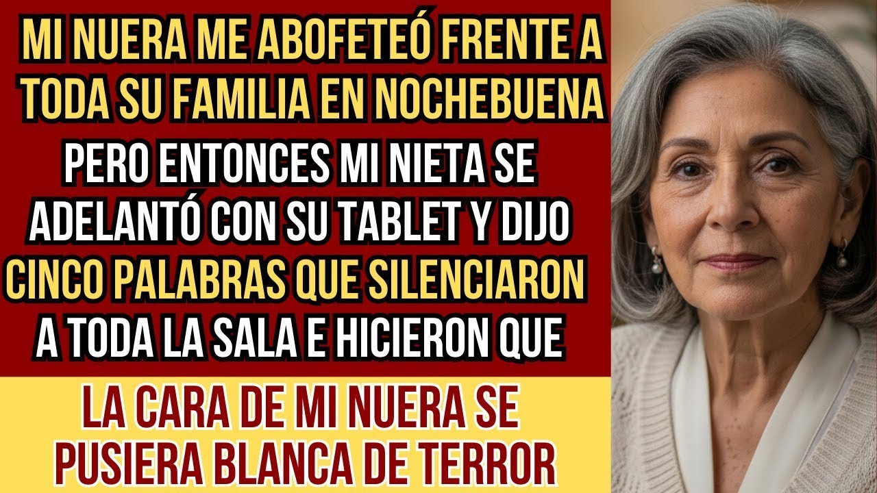 HISTORIAS REALES  Mi nuera me abofeteó frente a toda su familia en Nochebuena  Entonces mi nieta