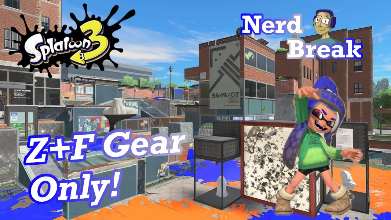 Z+F Gear  Only! Splatoon 3 w/viewers (Stream 571)