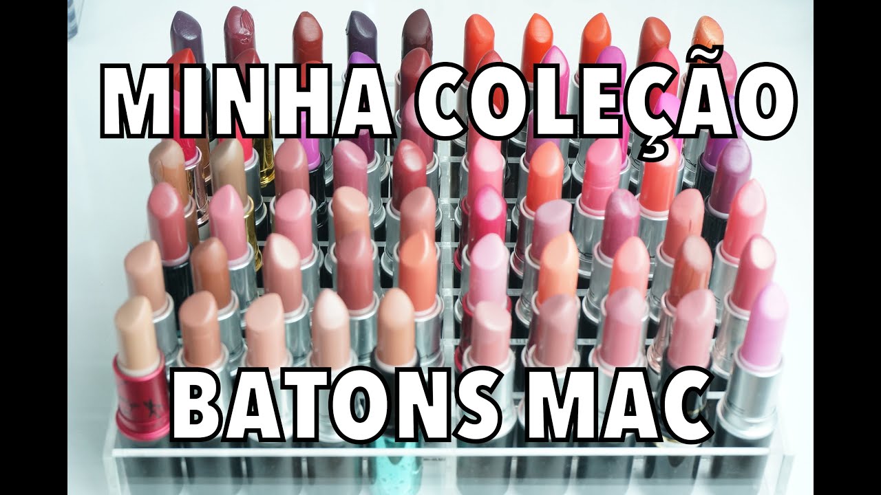 COLEÇÃO DE BATONS DA MAC - ATUALIZADA
