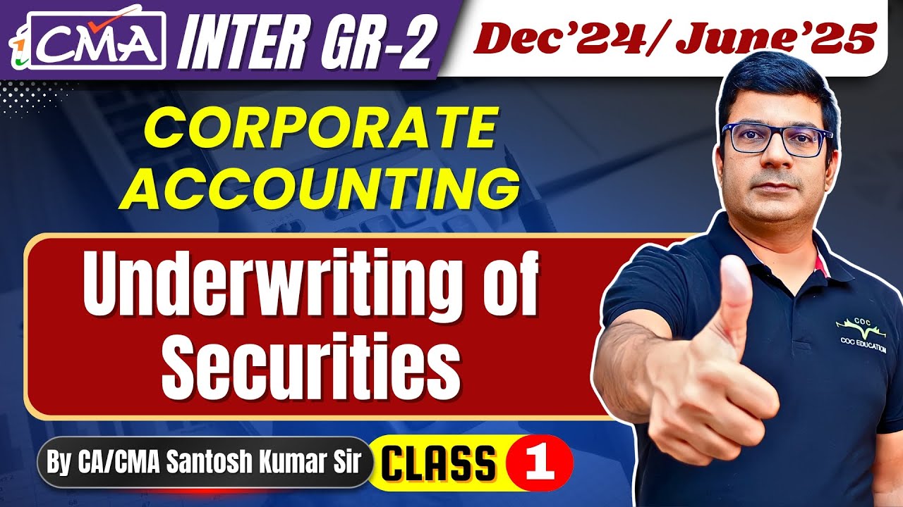 Underwriting of Securities Class 1 | Corporate Accounting | CMA Inter Gr 2 | By CA/CMA Santosh Kumar
