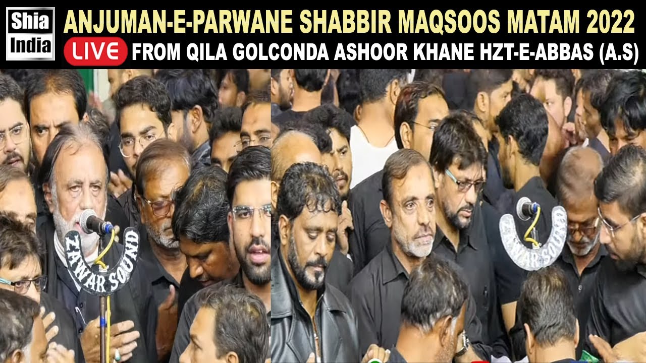 🔴 LIVE: Qila Golconda 2022 | Anjuman-e-Parwane Shabbir Maqsoos Matam | 23rd Muharram 1444H