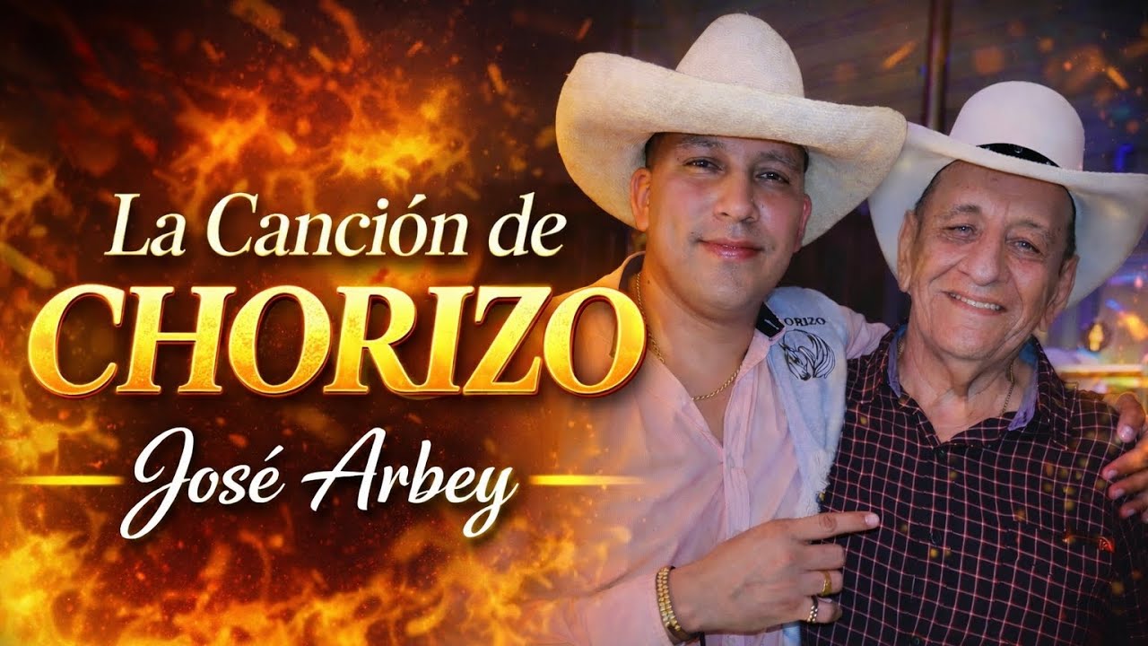 La canción de chorizo | José Arbey