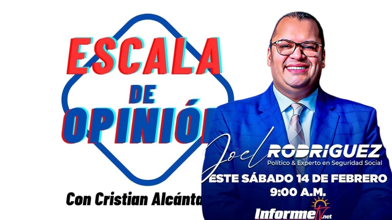 ESCALA DE OPINION /Invitado JOEL RODRIGUEZ  EXPERTO EN POLITICA Y SEGURIDAD SOCIAL 14 - FEB -2026